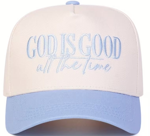 God Is Good All The Time Cap